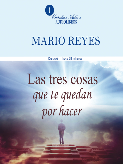 Title details for Las tres cosas que te quedan por hacer by Mario Reyes - Available